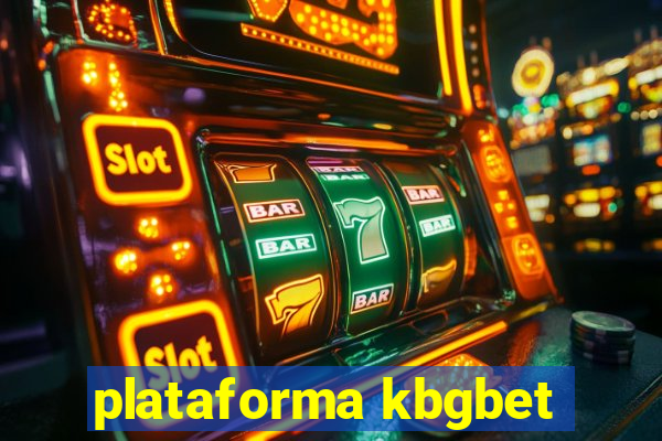 plataforma kbgbet